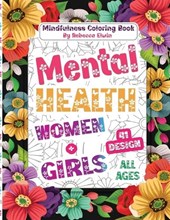 Mental Health Coloring Book for Women and Girls All Ages