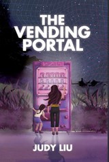 The Vending Portal - Judy Liu - 9798885043502