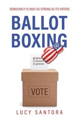 Ballot Boxing - Lucy Santora - 9798885048040