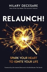 Relaunch!: Spark Your Heart to Ignite Your Life - John Assaraf - 9798885049122
