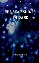 The Star Shines in Dark - MEHRAJ,  Irtika - 9798885217538