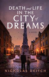 Death and Life in the City of Dreams - Nicholas Deitch - 9798885281416