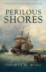 Perilous Shores - Thomas M. Wing - 9798885281546