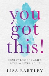 You Got This! - Lisa Bartley - 9798885281560