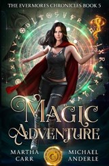 Magic Adventure - Martha Carr ; Michael Anderle - 9798885412452