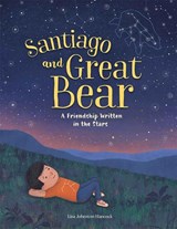 Santiago and Great Bear - Lisa Johnston Hancock - 9798885549813