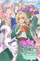The Hired Heroine Wants the Villainess to Gloat - Rin Hagiwara - 9798885602273