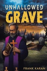 Unhallowed Grave - KARAN,  Frank - 9798885672481
