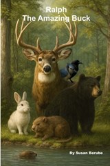 Ralph The Amazing Buck - Susan Berube - 9798885673556