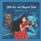 Little Girl and Magical Violin - Selma Kevser Pala - 9798885676397