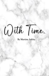 with time - Martine Ashley - 9798885677226