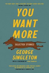 You Want More - George Singleton - 9798885740012