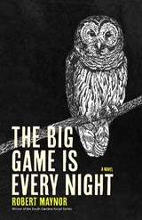 The Big Game is Every Night - Robert Maynor - 9798885740159