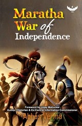 Maratha War of Independence - Abhas Verma - 9798885752626