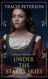 Under the Starry Skies - Tracie Peterson - 9798885782456