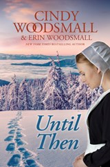 Until Then - Cindy Woodsmall - 9798885799546