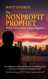 Nonprofit Prophet - GEORGE,  Matt - 9798885811071
