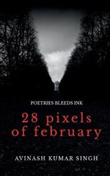 28 Pixels of February - SINGH,  Avinash Kumar - 9798885917193