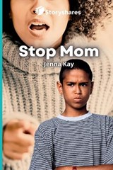 Stop Mom - Jenna Kay - 9798885974707