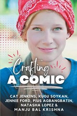 Crafting a Comic (These First Letters, Book Six) - SOYKAN,  Kugu ; Lopez, Natasha - 9798885976367