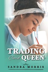 The Trading Card Queen - Sandra Morris - 9798885977128