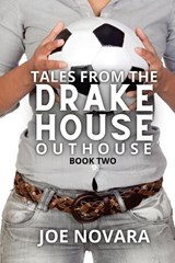 Tales From the Drake House Outhouse, Book Two - Joe Novara - 9798885978231