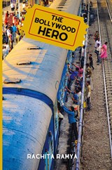 The Bollywood Hero - Rachita Ramya - 9798885978293