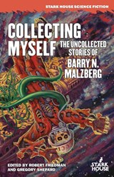 Collecting Myself - Barry N. Malzberg - 9798886010817