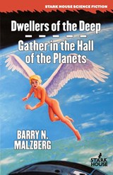 Dwellers of the Deep / Gather in the Hall of the Planets - Barry N. Malzberg - 9798886011166