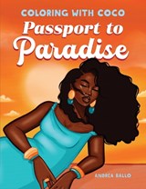 Coloring with Coco: Passport to Paradise - Andrea Ballo - 9798886084443