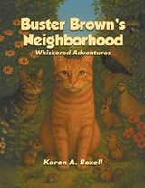 Buster Brown's Neighborhood - Karen A Boxell - 9798886153200