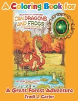 A Coloring Book for Can Dragons and Frogs Ever Be Friends? - Trudi J Carter - 9798886153521