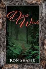 Dark Woods - Ron Shafer - 9798886160338