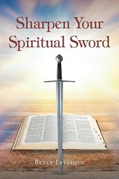 Sharpen Your Spiritual Sword