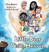 Little Bear Visits Heaven - Chaz Brobst - 9798886165449