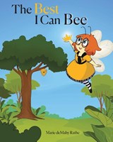 The Best I Can Bee - Marie Demahy Rathe - 9798886168174