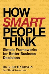 How Smart People Think: How Smart People Think - Dick Richardson - 9798886360622