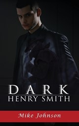 Dark Henry Smith - Mike Johnson - 9798886406375