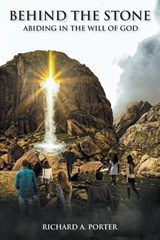 Behind the Stone - Richard A. Porter - 9798886443271