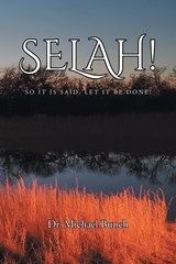 Selah! So It Is said, Let It Be Done! - Michael Bunch - 9798886443912