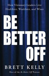Be Better Off - Brett Kelly - 9798886453737