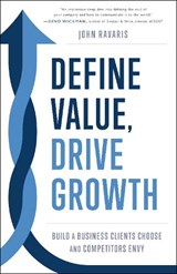 Define Value, Drive Growth - John Ravaris - 9798886454482