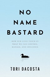 No Name Bastard - Tori Dacosta - 9798886454574