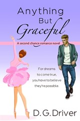 Anything But Graceful - D G Driver - 9798886531633