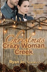 Christmas at Crazy Woman Creek - Ryan Jo Summers - 9798886531817