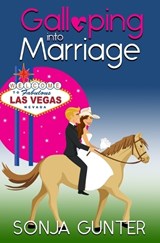 Galloping Into Marriage - Sonja Gunter - 9798886532692