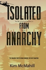 Isolated from Anarchy - Kim McMahill - 9798886533286