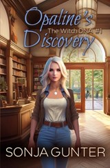 Opaline's Discovery - Sonja Gunter - 9798886533576