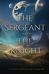 The Sergeant and the Knight - Jane Carver - 9798886534658