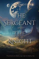The Sergeant and the Knight - Jane Carver - 9798886534726
